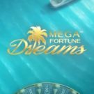 Mega Fortune Dreams